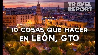 10 cosas que hacer en León GTO [upl. by Gilboa710]