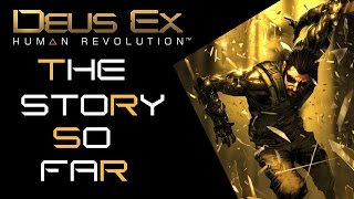 Deus Ex Human Revolution  Storyline Explained [upl. by Nob83]