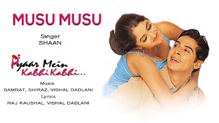 Musu Musu Audio Song  Pyaar Mein Kabhi KabhiDino MoreaRinkeShaanVishal Dadlani [upl. by Naellij613]