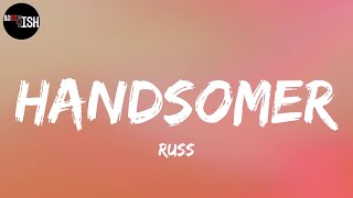 Russ  HANDSOMER Remix Lyrics [upl. by Ennaul]