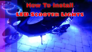 How To Install LED Lights On A Scooter  Full Installation [upl. by Barbe]