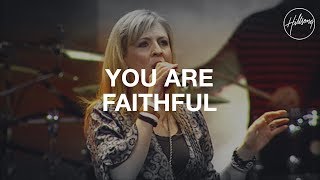 You Are Faithful  Hillsong Worship [upl. by Donetta]