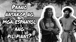 Ang Pananakop ng mga Espanyol sa Pilipinas [upl. by Anihsak601]