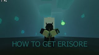 Deepwoken  How To Get Erisore [upl. by Aalst302]