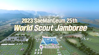 The 25th World Scout Jamboree in SaeManGeum Jeollabukdo Korea 2023 [upl. by Miquela]