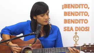 BENDITO BENDITO BENDITO SEA DIOS  Letra y Acordes  CANTO DE ADORACIÓN [upl. by Notsle]