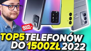 NAJLEPSZE SMARTFONY DO 1500ZŁ 2022 📱 TOP5 [upl. by Marguerite]