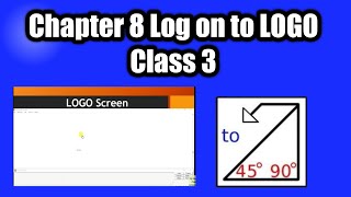 Chapter 8 Log on to LOGO Class 3 [upl. by Eniretak]