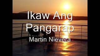 IKAW ANG AKING PANGARAP by MARTIN NIEVERA [upl. by Erlene]