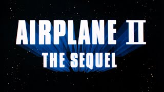 Airplane II The Sequel  Opening Titles [upl. by Carrissa]