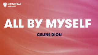 Céline Dion  All By Myself Karaoke With Lyrics [upl. by Anoif]