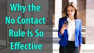 Why The No Contact Rule Is So Effective [upl. by Siger]