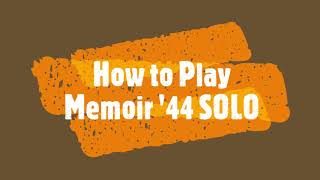 How to PLAY Memoir 44 SOLO  Mooseworks [upl. by Mumford]