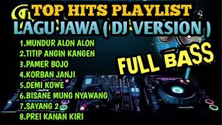 Top hits DJ lagu jawa I mundur alon2 I titip angin kangen I pamer bojo I korban janji I Demi kowe [upl. by Bartholomeo]