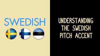 Understanding the Swedish Pitch Accent [upl. by Nare]