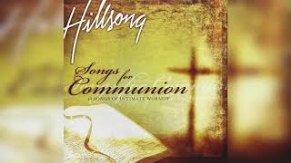 Hillsong ‎– Songs For Communion 14 Songs Of Intimate Worship [upl. by Ainud]