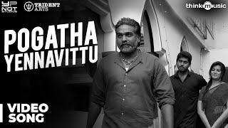 Vikram Vedha Songs  Pogatha Yennavittu Video Song  R Madhavan Vijay Sethupathi  Sam C S [upl. by Buffum]