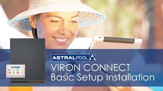 AstralPool Viron Connect  Basic Setup Video [upl. by Felise278]