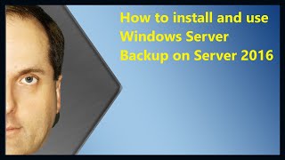 How to install and use Windows Server Backup on Server 2016 [upl. by Retsel]