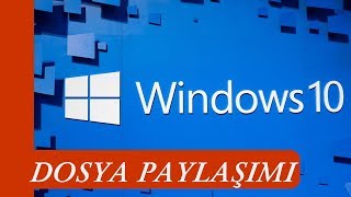 Windows 10 Dosya Paylaşımı  Windows 10 Ağ Ayarları  Windows 10 Ağ Kurma [upl. by Ycak]