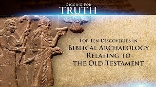 Top Ten Discoveries in Biblical ArchaeologyOld Testament Digging for Truth Episode 57 [upl. by Hctub771]