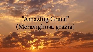 Amazing Grace Testo Tradotto [upl. by Ynnig]