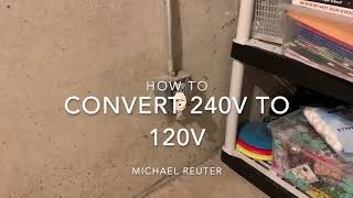 Converting a 240v outlet to 120v [upl. by Stutsman]