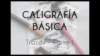 TUTORIAL  Caligrafía Básica  Trazos I [upl. by Brathwaite270]