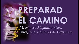 CANTOS DE ADVIENTO  PREPARAD EL CAMINO  2º y 3º Domingo [upl. by Atinaujnas]