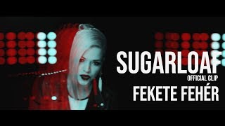 Sugarloaf  Fekete Fehér Official video [upl. by Adnalue652]