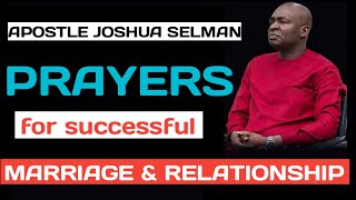 APOSTLE JOSHUA SELMAN PRAYERS FOR MARRIAGE [upl. by Doomham]