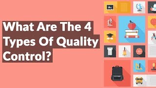 Four TYPES Of modern QUALITY Control [upl. by Ailes]