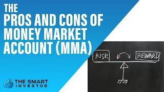 The Pros and Cons of Money Market Account MMA [upl. by Bouldon]