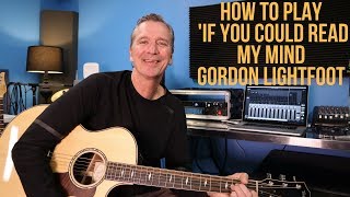 How to play If You Could Read My Mind by Gordon Lightfoot [upl. by Eissak271]