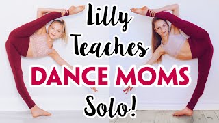 Lilly Ketchman Teaches Me a Dance Moms Solo [upl. by Teodor]