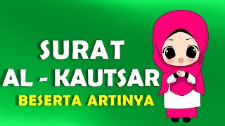 SURAT AL KAUTSAR DAN ARTINYA [upl. by Johannes]