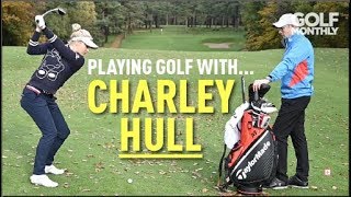 PLAYING GOLF WITH CHARLEY HULL Golf Monthly [upl. by Iuqcaj931]