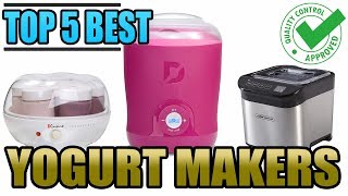 Best Yogurt Maker  Top 5 Yogurt Machine Reviews [upl. by Adnamal135]