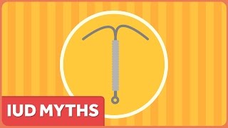 Myths About IUDs [upl. by Edmee849]