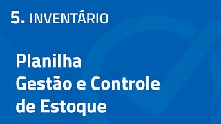 Planilha Gestão e Controle Estoque 5Inventário [upl. by Bourgeois]