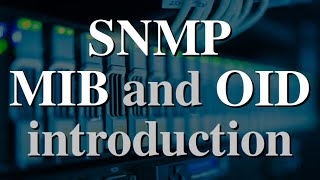 SNMP MIB and OID introduction with example [upl. by Margret104]