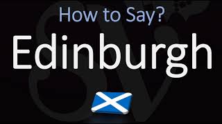 How to Pronounce Edinburgh Scotland CORRECTLY [upl. by Rabbaj458]