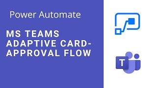 PowerAutomate  Approval Flow with Adaptive Card in MS Teams [upl. by Conney427]