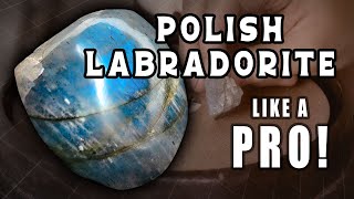 How to Polish Labradorite Like a Pro [upl. by Quackenbush]