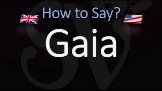 How to Pronounce Gaia CORRECTLY Meaning amp Pronunciation [upl. by Behka]