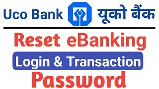 How to Reset UcoBank eBanking Login Password And Transaction Password  Uco Bank Netbanking [upl. by Pulling]