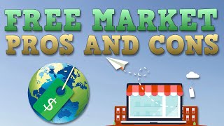 Free Market Economy  Pros and Cons [upl. by Elodia]