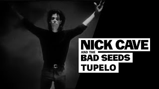 Nick Cave amp The Bad Seeds  Tupelo [upl. by Kall]