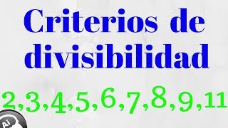 Criterios de divisibilidad por 2 3 4 5 6 7 8 9 10 11 [upl. by Rambow]