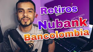 Cómo retirar de Nubank en cajeros BANCOLOMBIA 2022 [upl. by Sall]